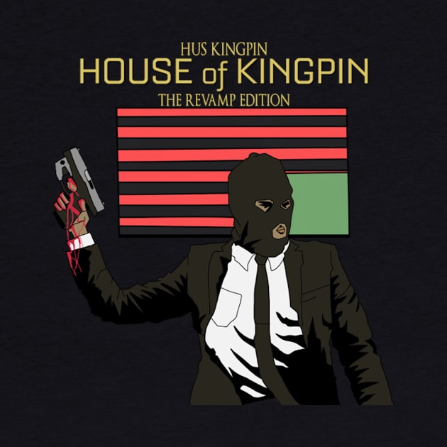 "House Of Kingpin : The Revamp Edition" by TheWinners